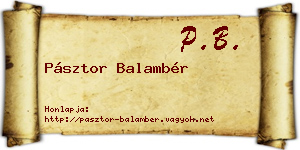 Pásztor Balambér névjegykártya
